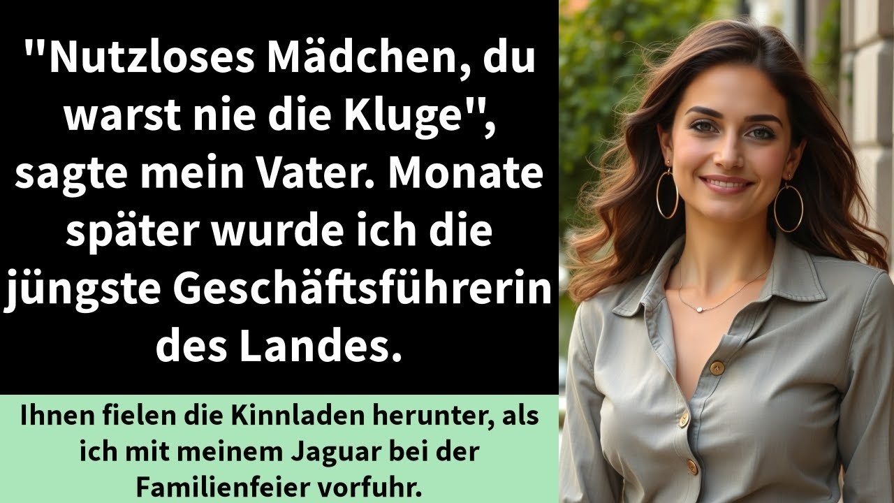 'Nutzloses Mädchen, du warst nie die Kluge', sagte mein Vater  Monate später wurde ich die jüngste