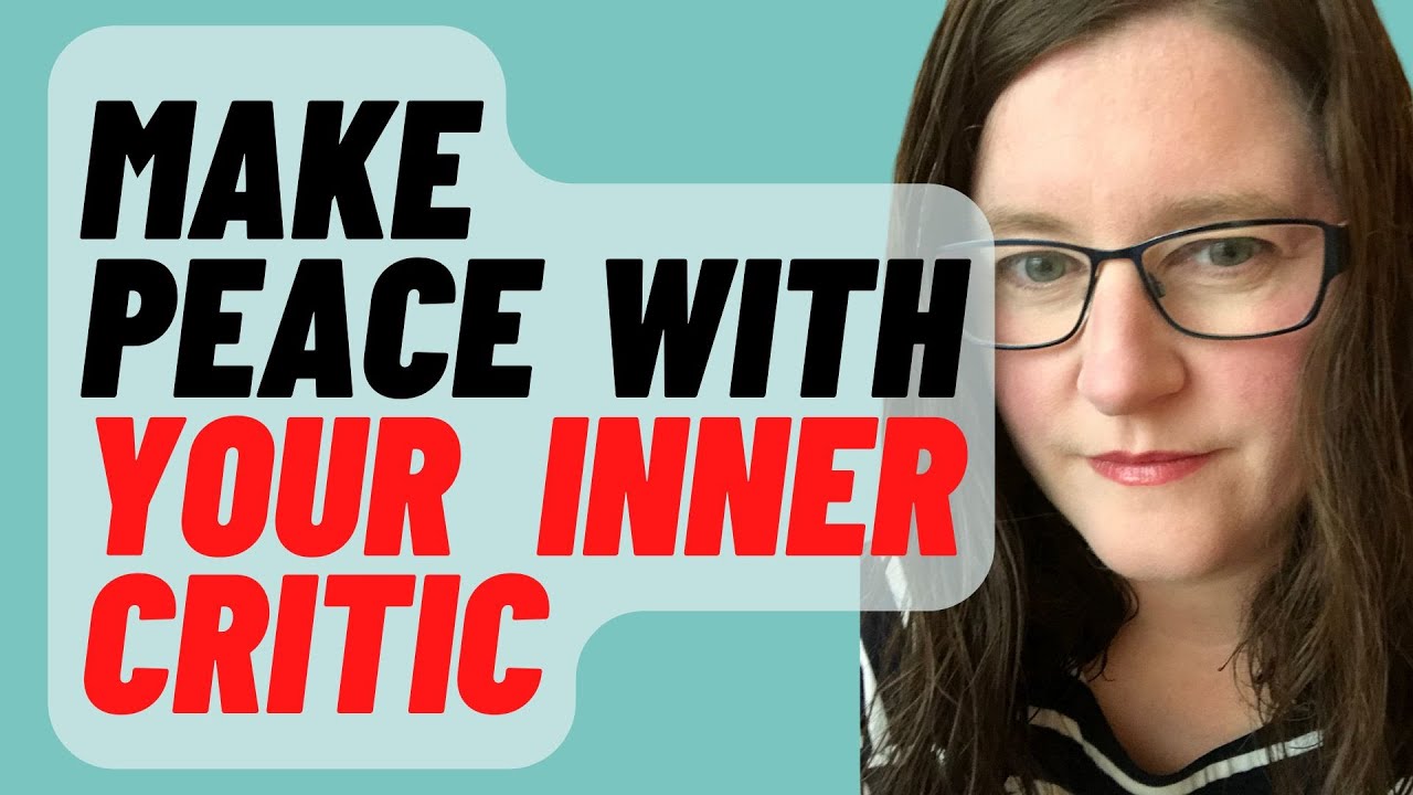 How to make peace with your inner critic