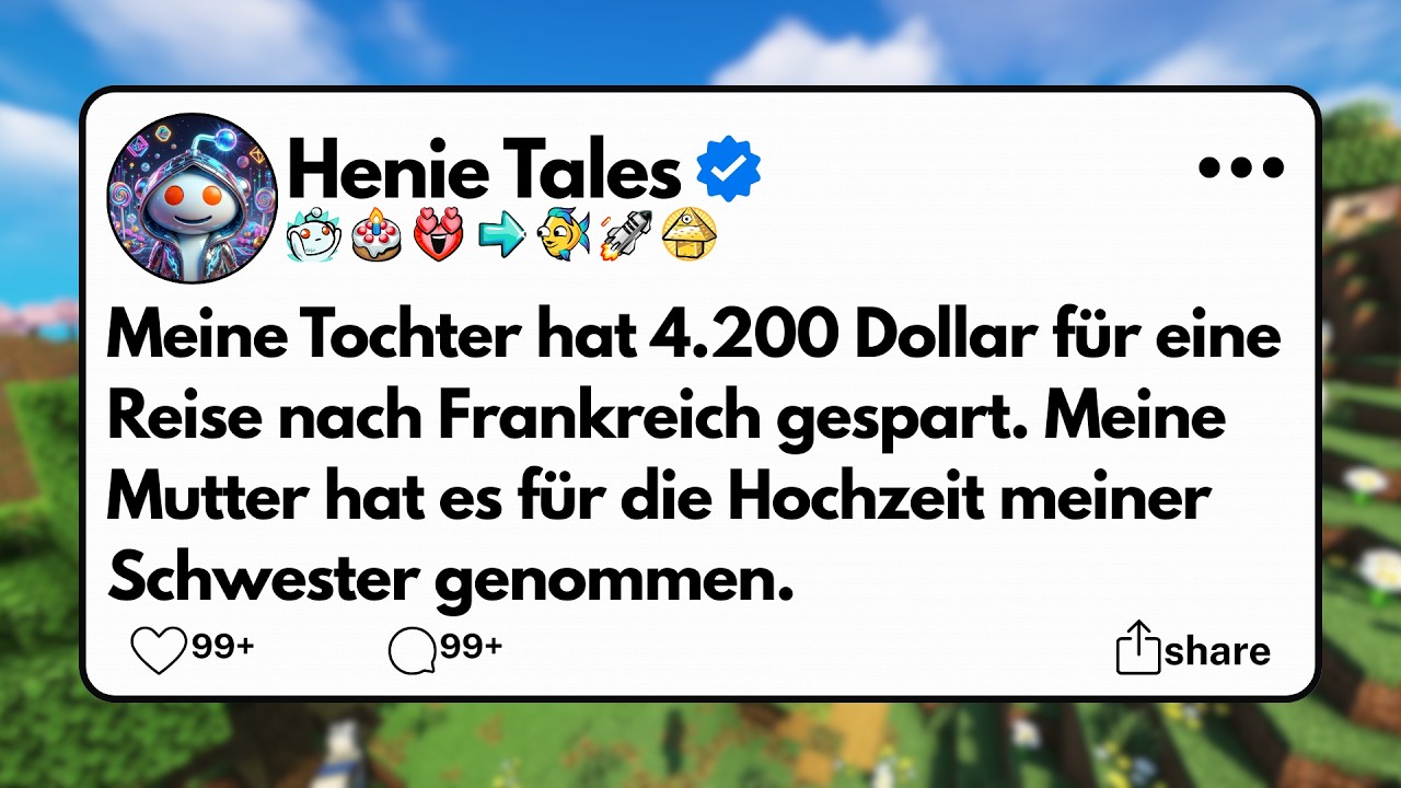Meine Tochter hat 4.200 Dollar für eine Reise nach Frankreich gespart. Meine Mutter hat es für....