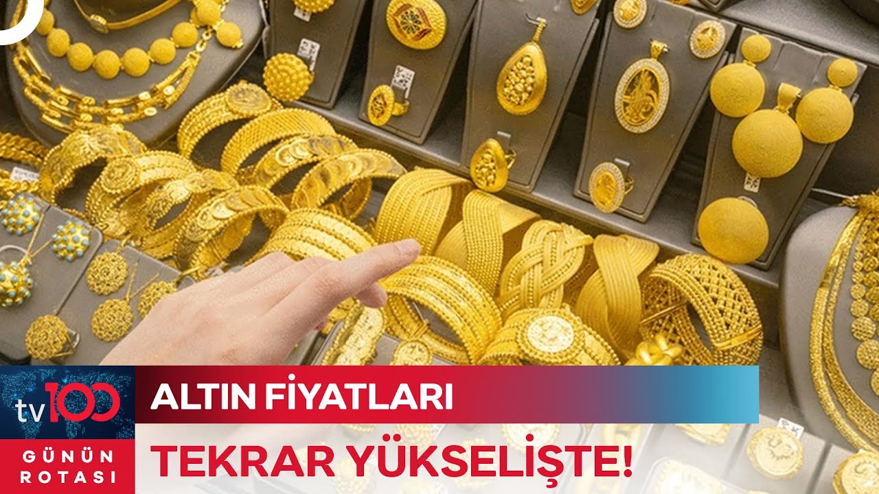 Küresel Gelişmelerle Dalgalı Seyreden Altında Yön Ne Tarafta? | Günün Rotası