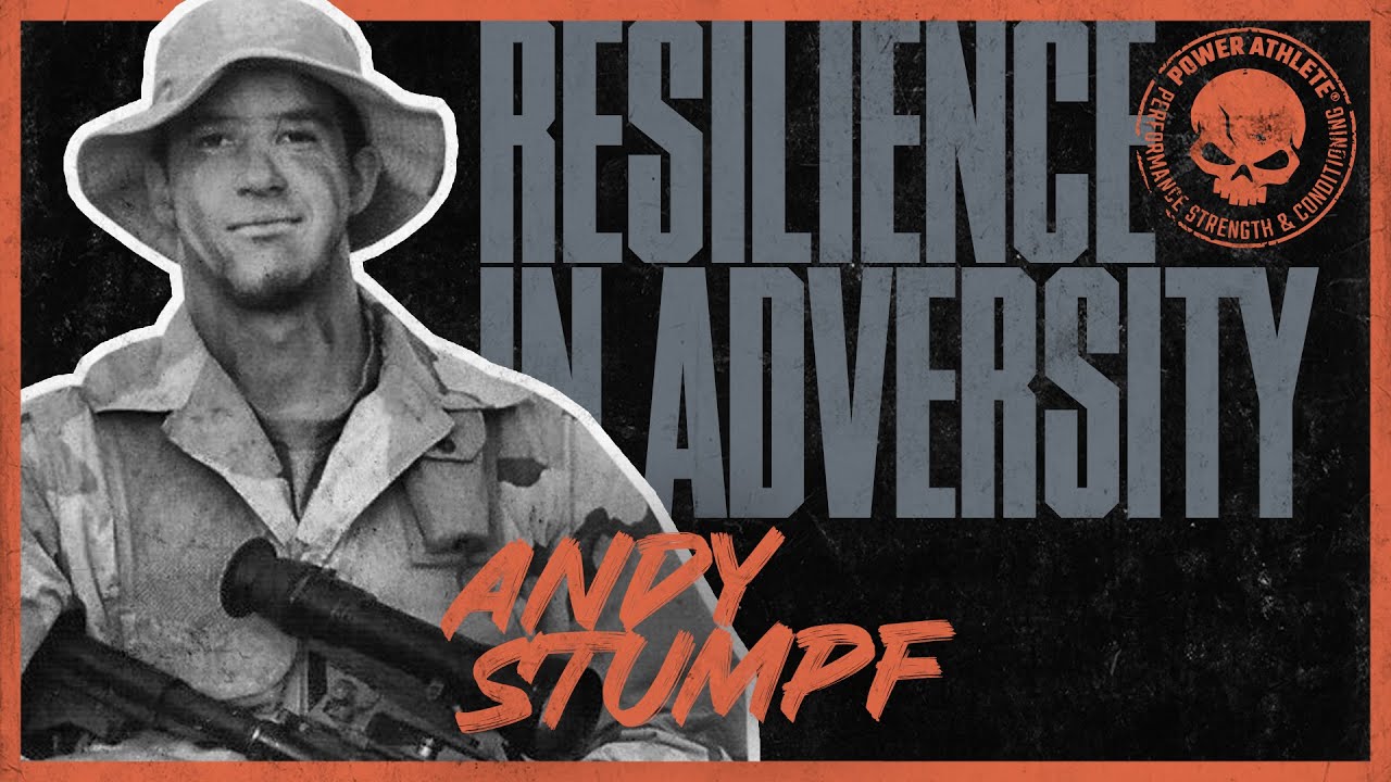 Resilience In Adversity — Andy Stumpf (Retired Navy SEAL)