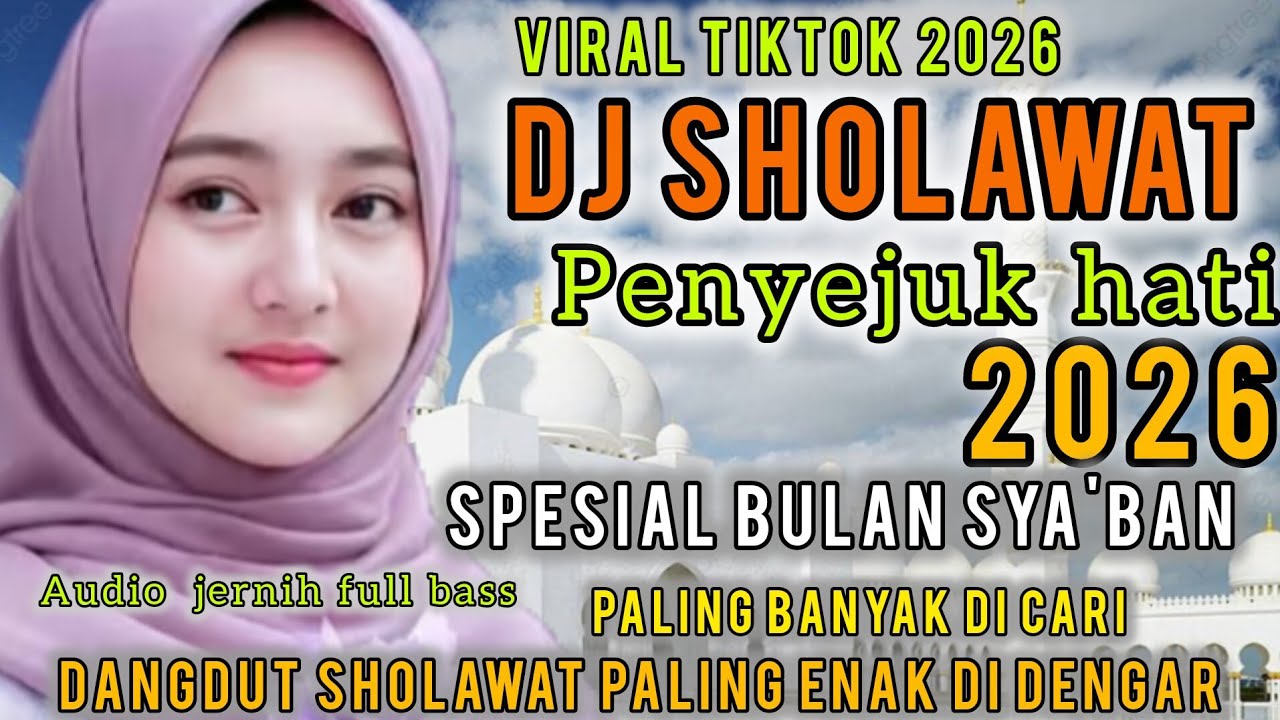 DJ DANGDUT SHOLAWAT SPESIAL BULAN SYA'BAN PALING BANYAK DI CARI||SHOLAWAT PENYEJUK HATI.