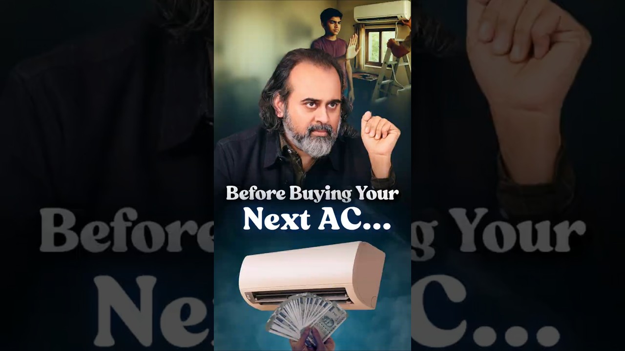 Before Buying Your Next AC... || Acharya Prashant