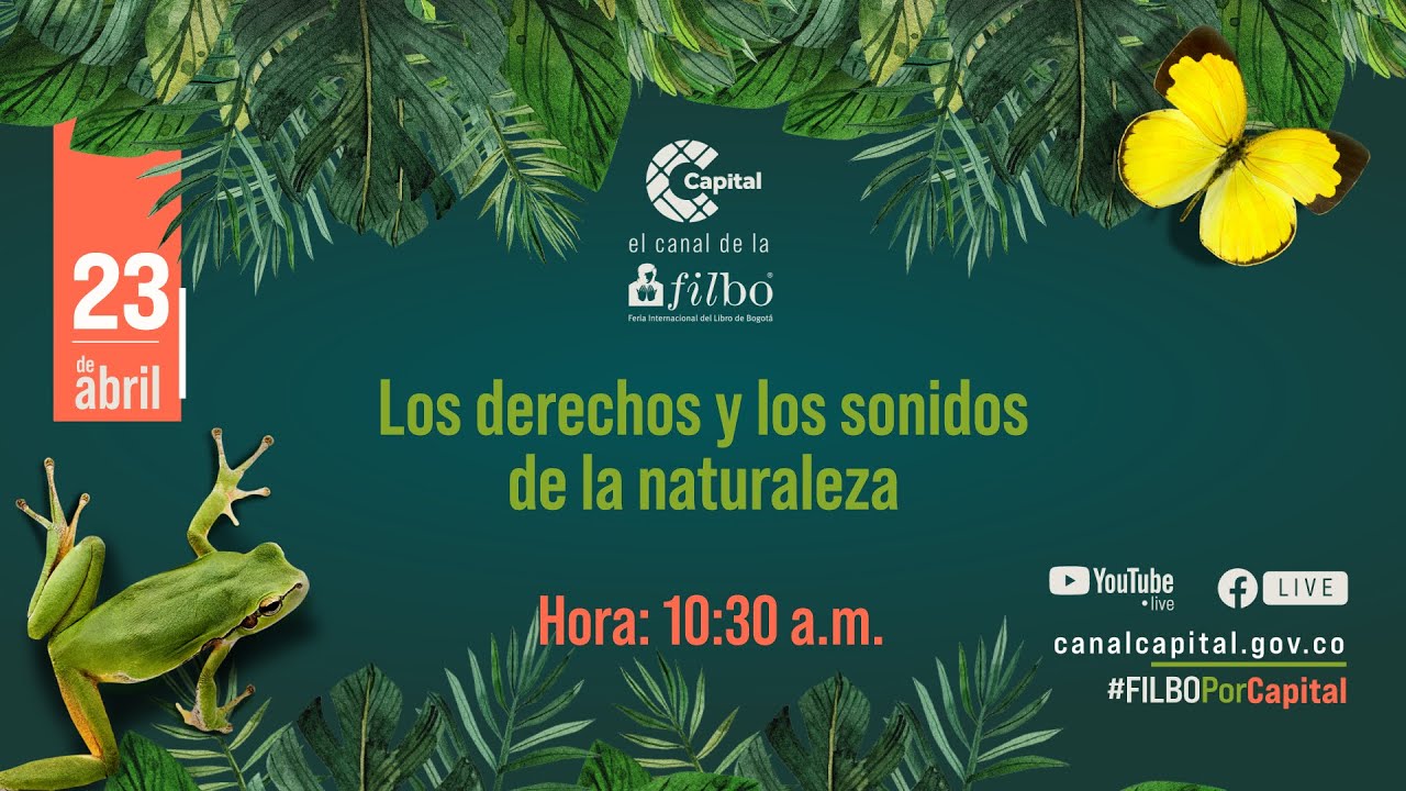 Los derechos y los sonidos de la naturaleza l FILBo 2024
