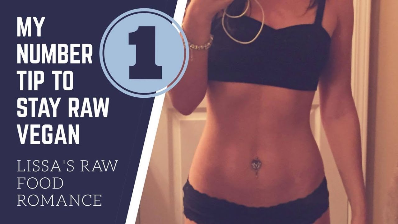 MY NUMBER 1 TIP || ADVICE TO STAY RAW VEGAN