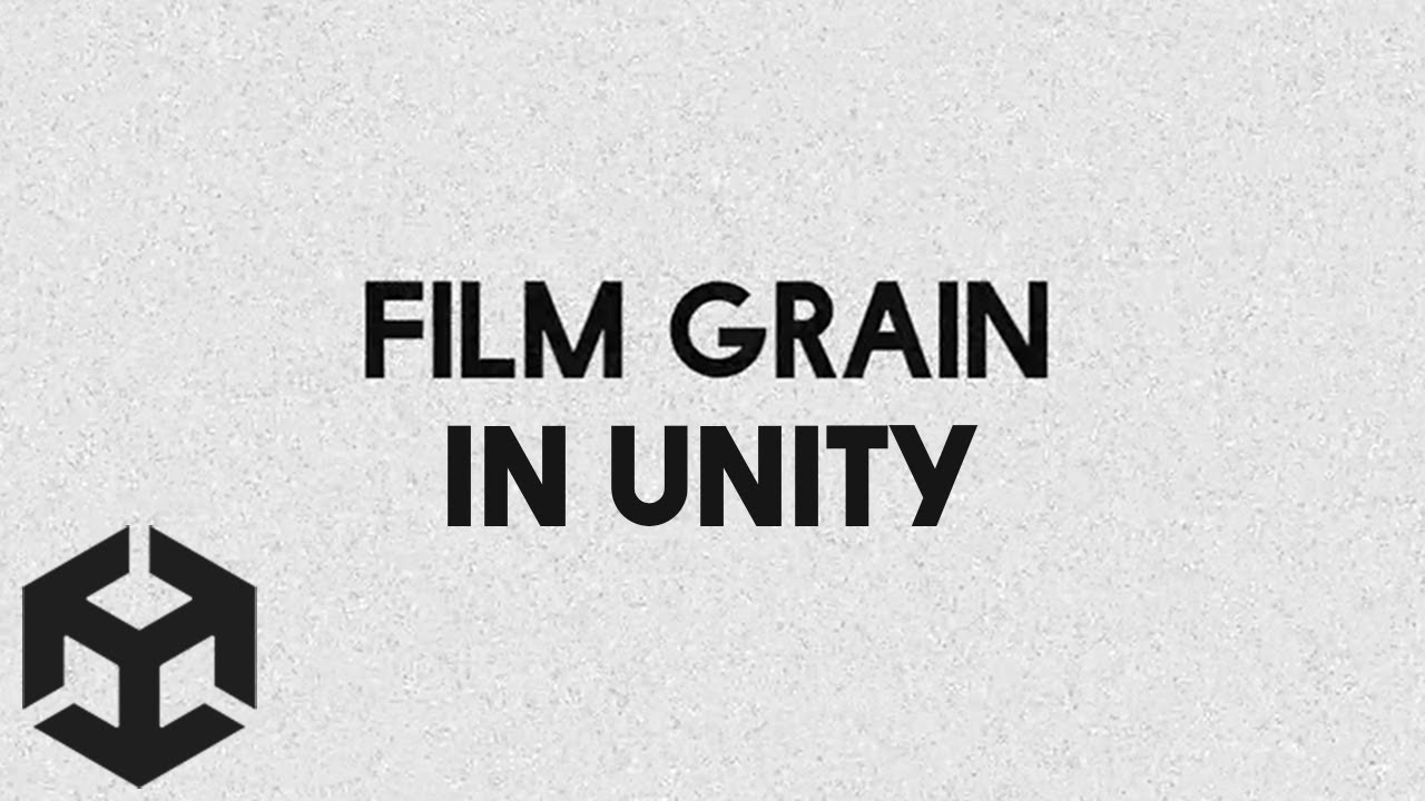 Grain Effect in Unity Explained!