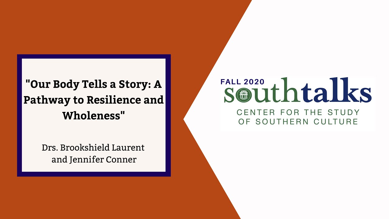 Fall 2020 SouthTalks Series: “Our Body Tells a Story: A Pathway to Resilience and Wholeness”