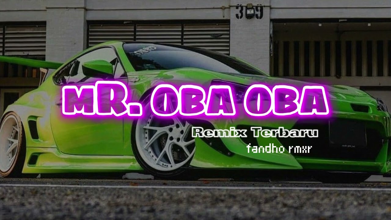 Mr OBA OBA - fandho remix terbaru 2023