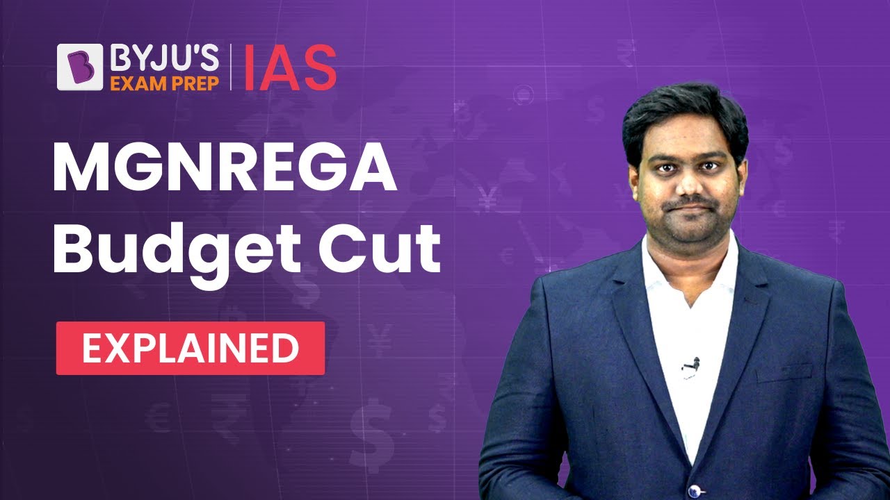 MGNREGA Budget Cut | 18 Years of MGNREGA | Union Budget 2023 | UPSC CSE Explained