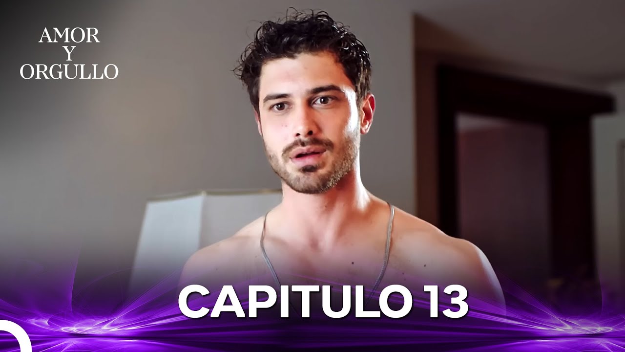 Amor Y Orgullo Capítulo 13 (Doblado en Español)