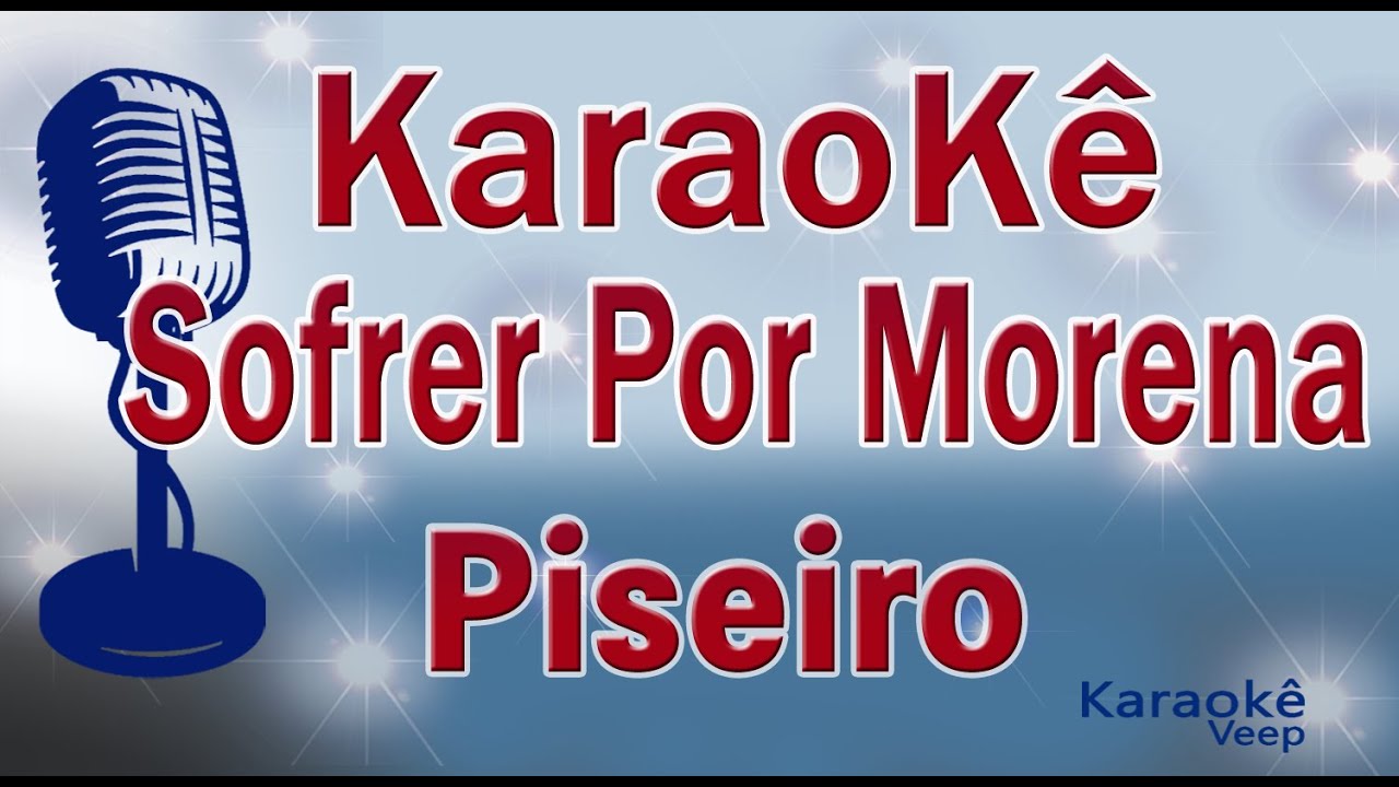 KARAOKÊ SOFRER POR MORENA - Piseiro-Vitor Fernandes