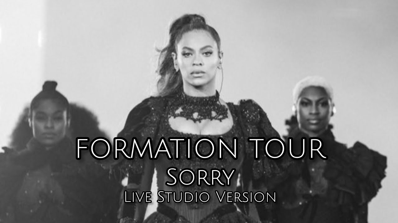 Beyoncé - Sorry (Formation Tour Live Studio Version)
