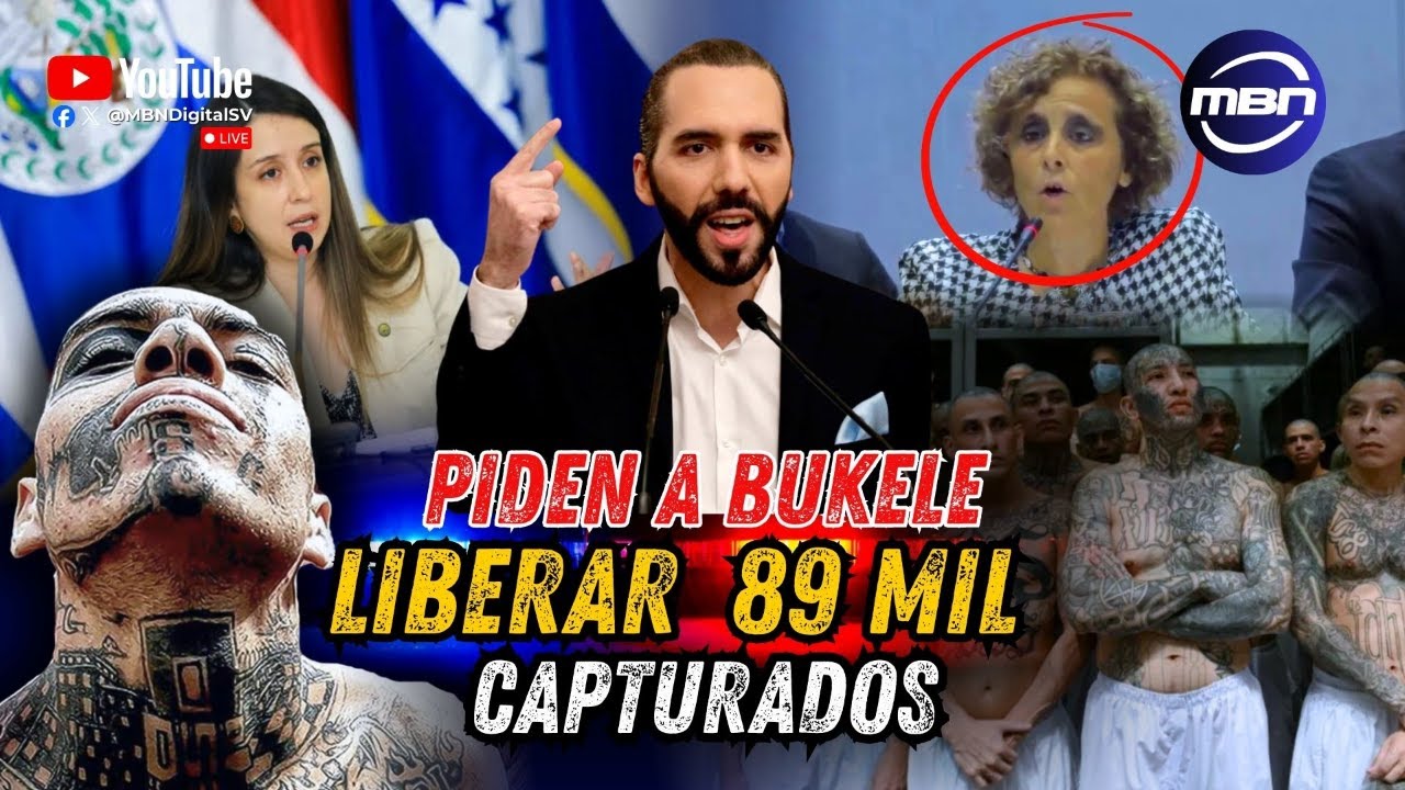 INCREÍBLE Piden que Presidente Nayib Bukele Libere a 89 Mil Capturados en El Salvador