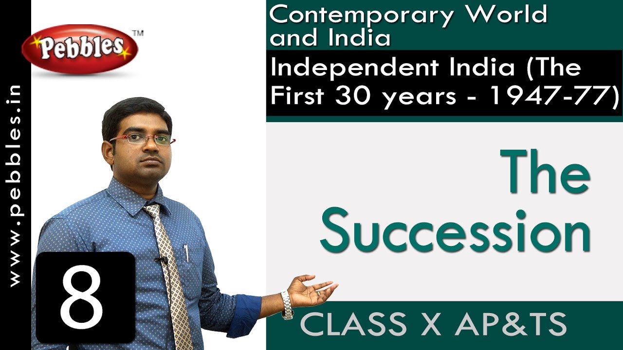 The Succession | Independent India | Social Science | Class 10