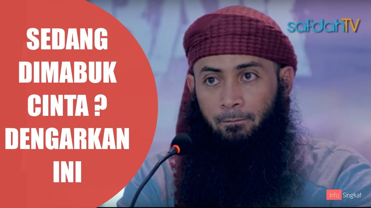 Dimabuk cinta ? / sedang mencintai ? dengarkan nasihat ini | Ustad syafiq reza basalamah.
