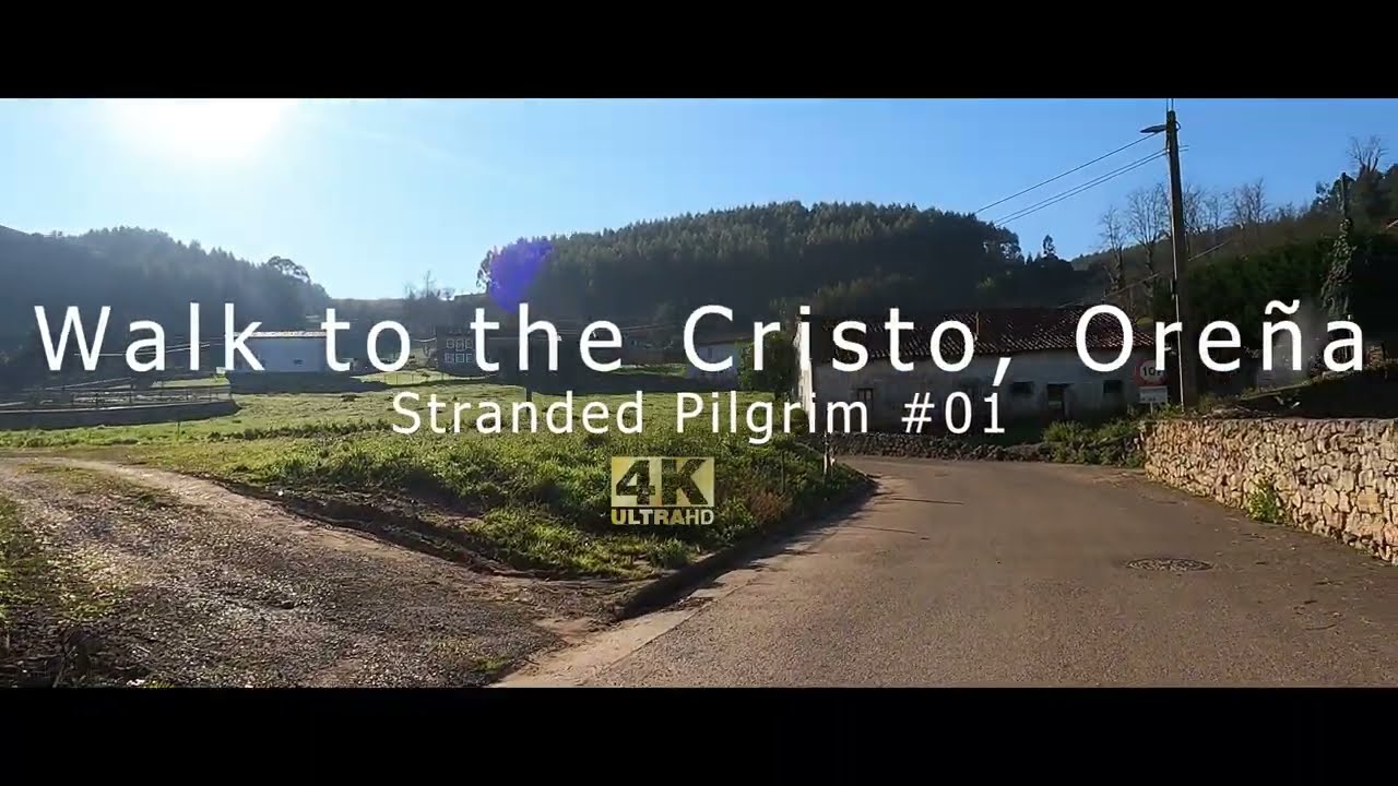 Updated Reupload - Walk to the Cristo sculpture in Oreña, Cantabria | Ep. 01| Stranded Pilgrim | 4K