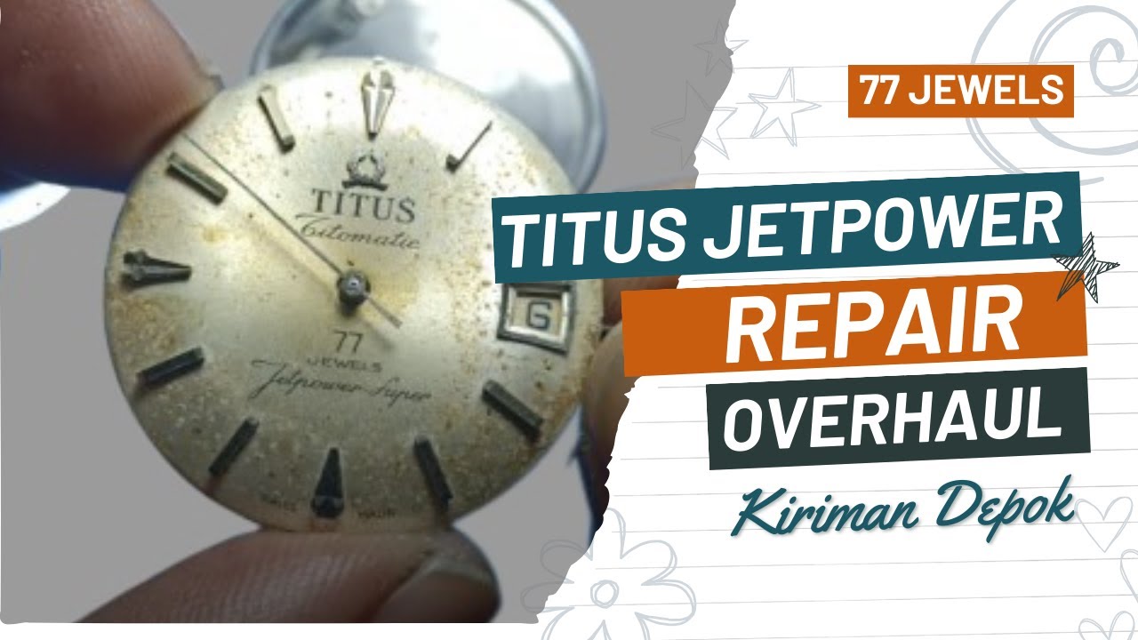Service jam otomatis Titus Jetpower Super 77 Jewels | Kiriman Bogor