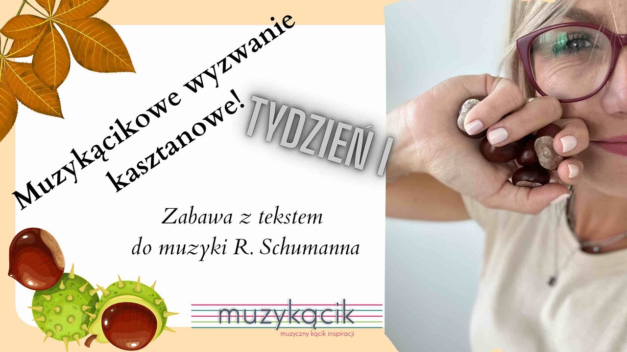 Zabawa z kasztanami do muzyki R. Schumanna