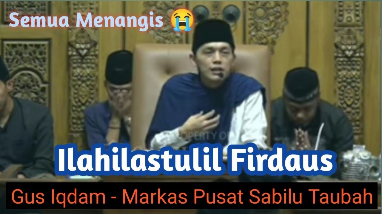 Ilahilastulil Firdaus | Majlis Sabilu Taubah | Gus Iqdam