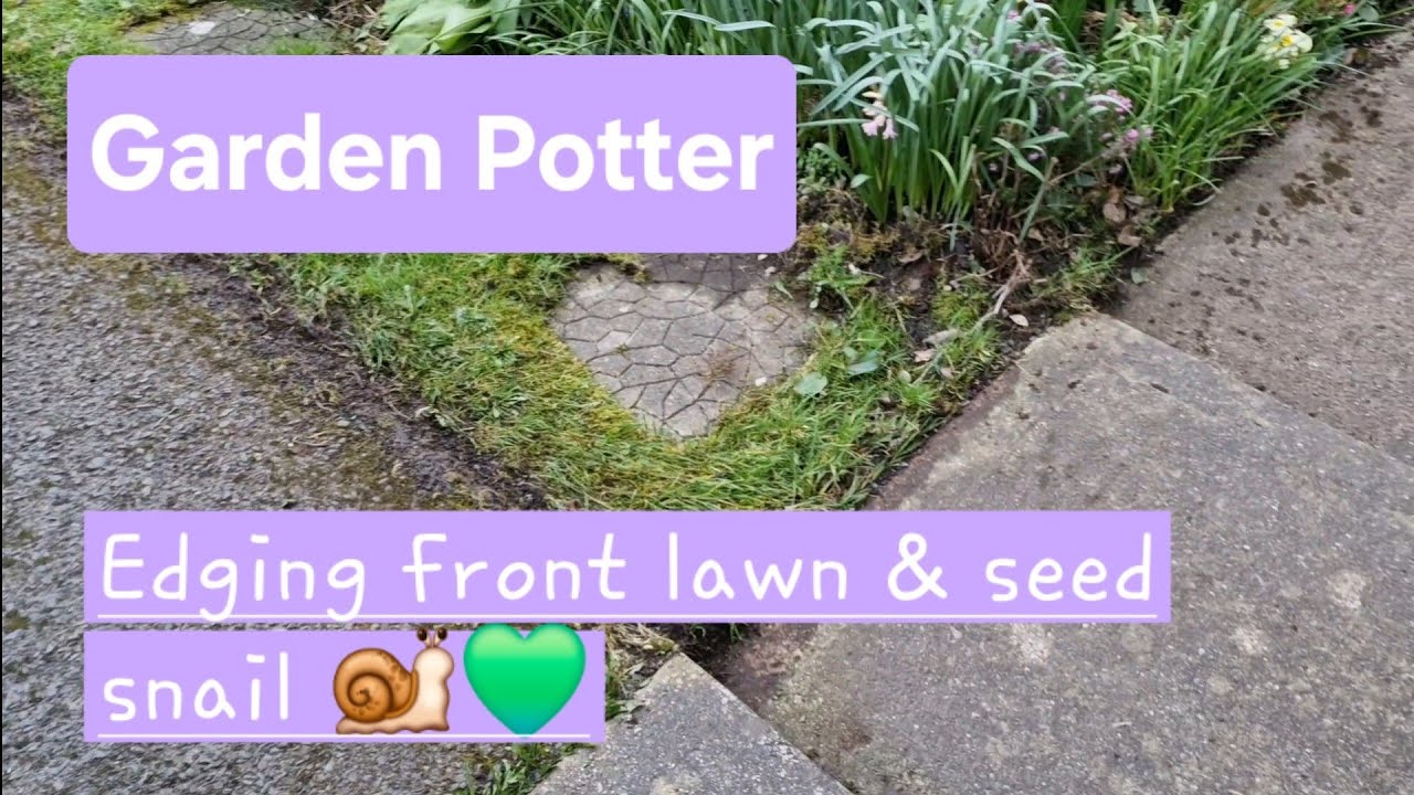 Garden Potter, edging front lawn and a seed snail