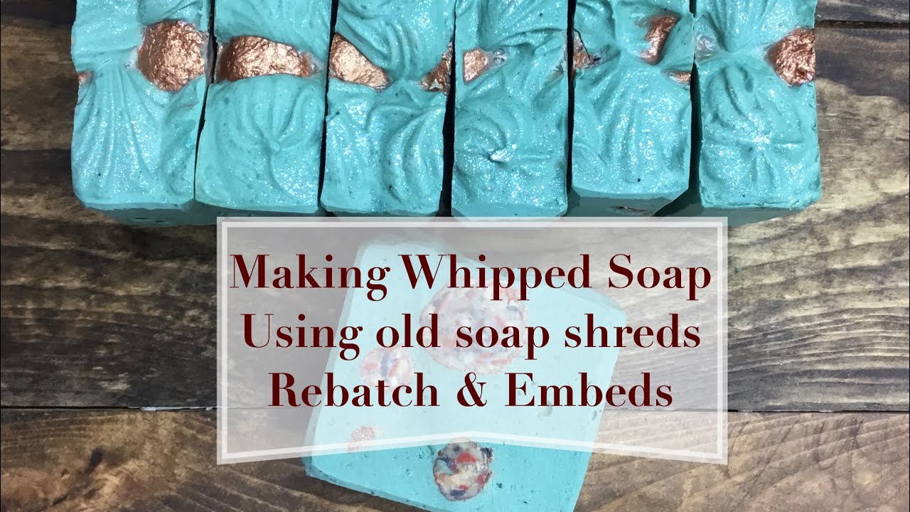 Making Whipped Soap Using Old Cold Process Soap Shreds - Rebatch & Embeds | Ellen Ruth Soap