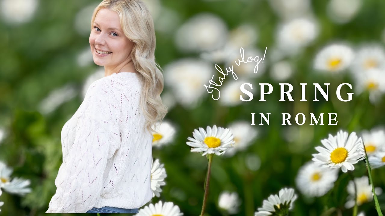 Spring awakening in Rome | Italy vlog