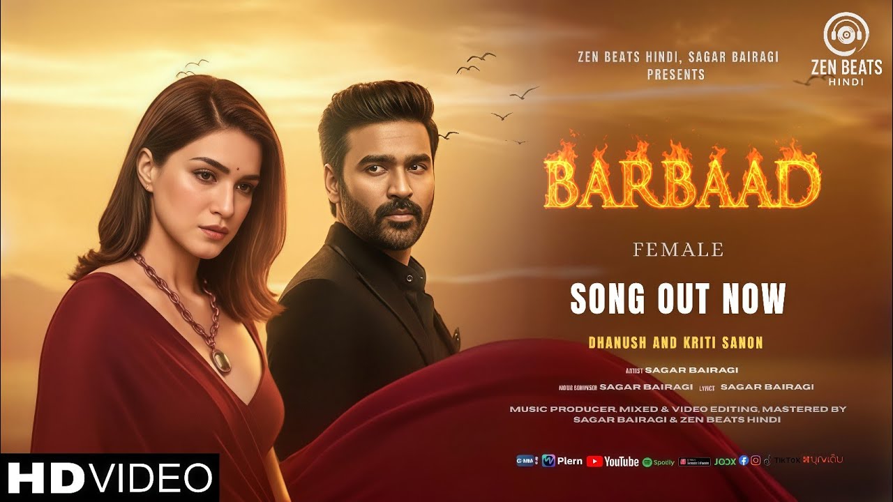 New Song 2025 | Barbaad Female Version | Letest Sad Song | Dhanush & Kriti | Sagar Bairagi 
