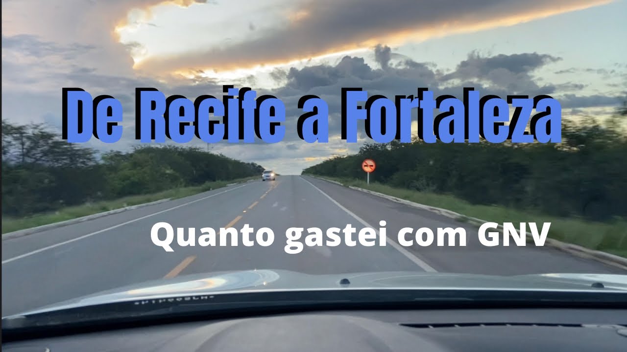 Quanto gastei de gnv de Recife a Fortaleza Mai/2021