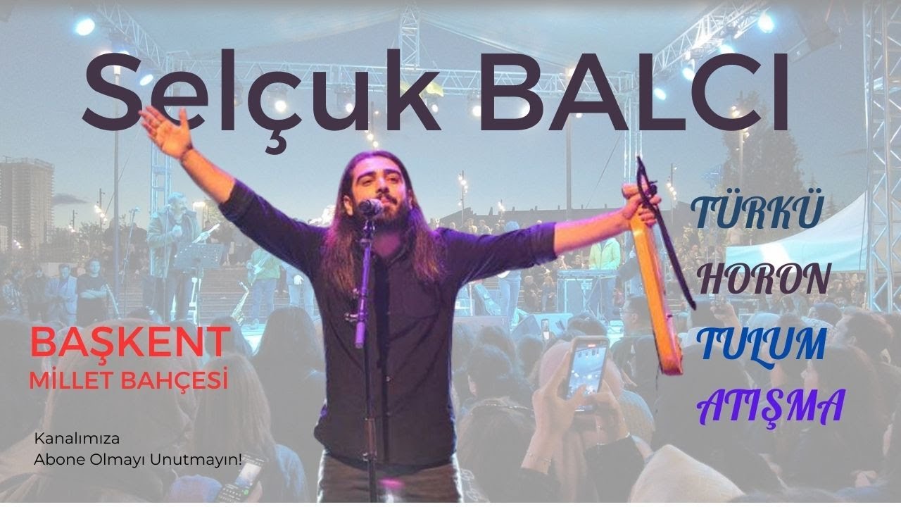 Selçuk BALCI Konseri / Başkent Millet Bahçesi ANKARA 2024