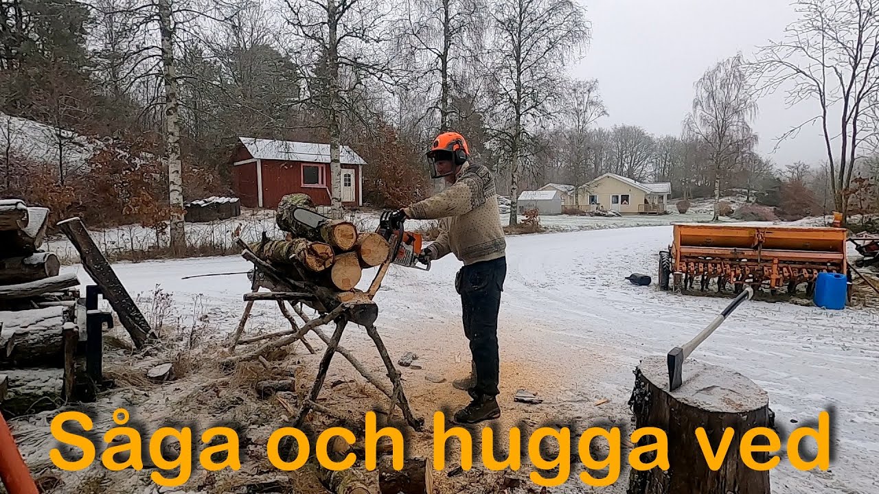 Hugga ved (Cut and chop firewood)