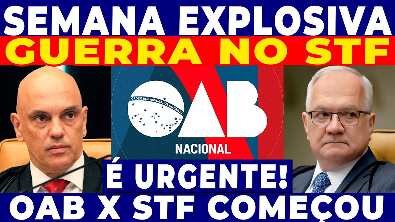 SEMANA EXPLOSIVA: OAB DETONA STF E PEDE FIM DO INQUÉRITO DAS FAKES NEWS! CASO MASTER EXPLODINDO!