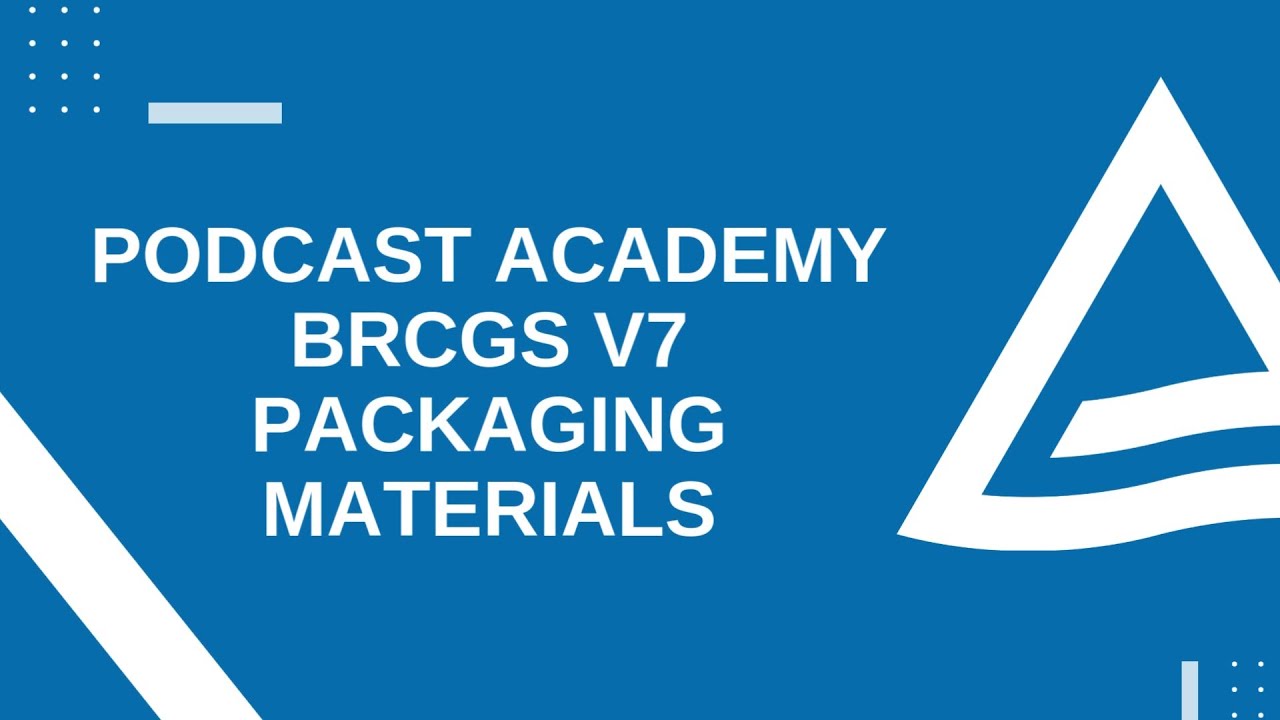 VIDEO PODCAST ACADEMY CAP 1 - BRCGS V7