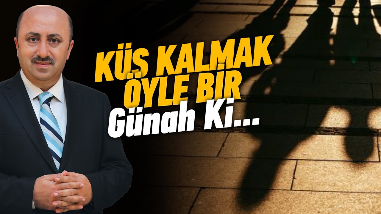 Küs Durmanın Vebalini Duysanız Şimdi Gider Barışırsınız! | Ömer Döngeloğlu