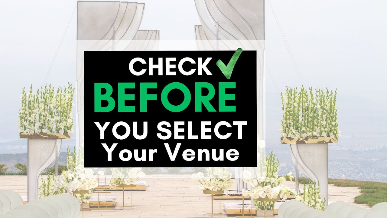 Watch This Before You Choose A Wedding Venue | 5 Tips To Choose Your Venue 2024