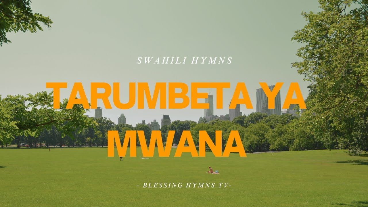 Tarumbeta Ya Mwana //Nyimbo za Kristo