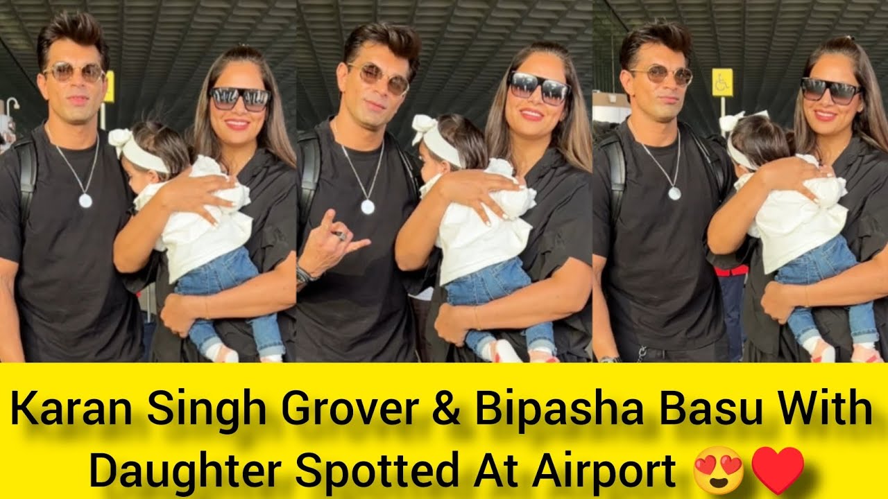 Beautiful Couples Karan Singh Grover & Bipasha Basu With Daughter Spotted At Airport 😍♥️
