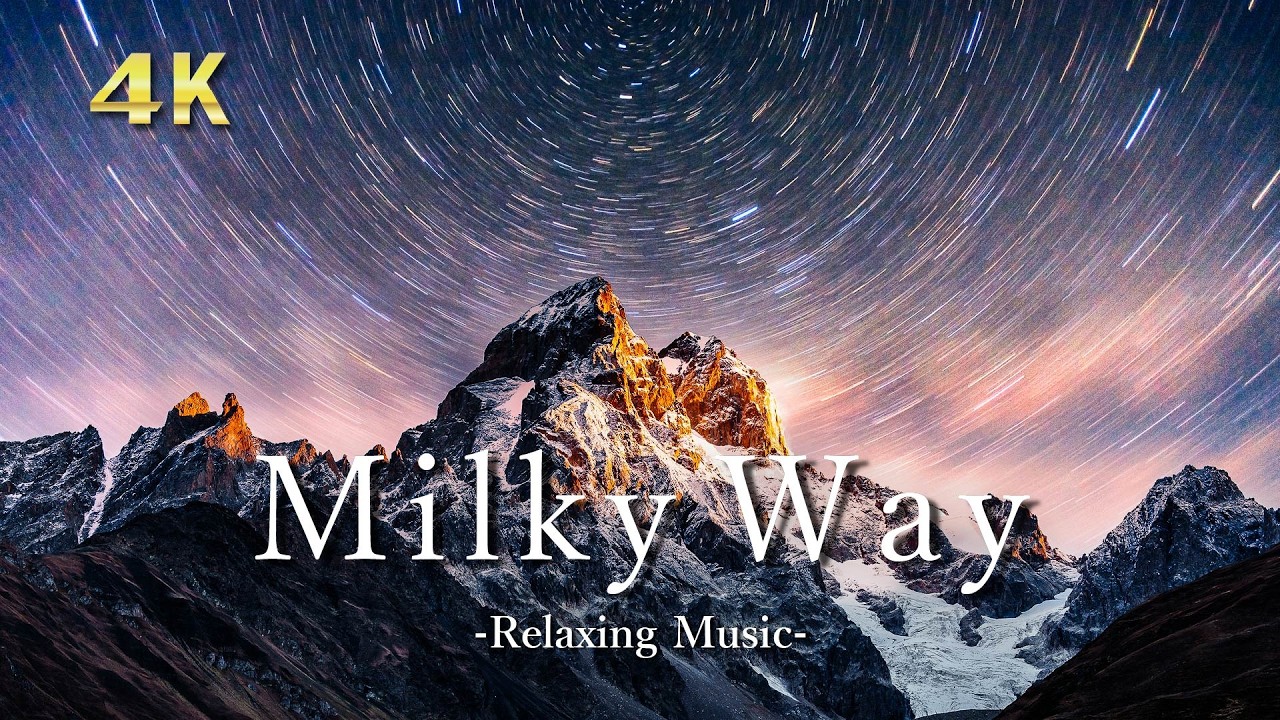 【4K睡眠・瞑想】星空の静寂に包まれる癒しの3時間｜Starry Night -Relaxing Music｜milky way