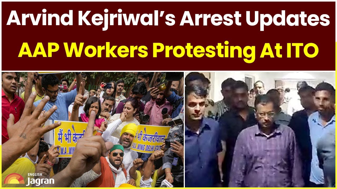 Arvind Kejriwal Arrest Updates: AAP Workers Protesting At ITO | Jagran English News Updates
