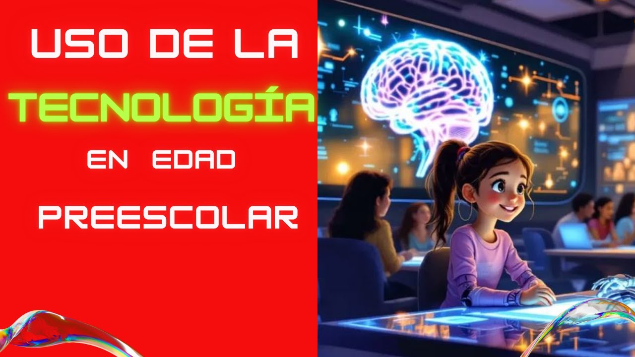EL USO DE LA TECNOLOGIA EN EDAD PREESCOLAR