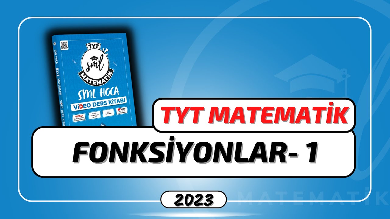 TYT Matematik 2023 | Fonksiyonlar Ders 1 | 9. Hafta | #smlhoca #matematik