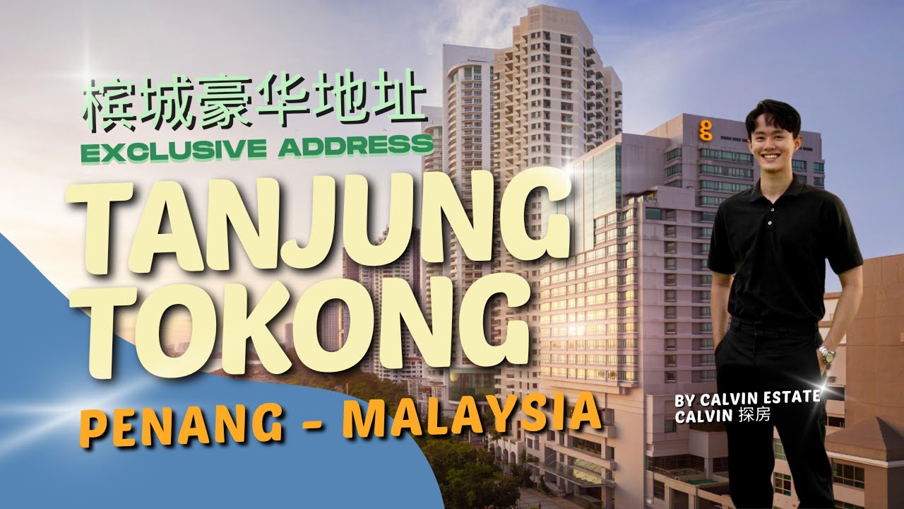 Living in Tanjung Tokong | Why This is Penang’s Most Exclusive Address