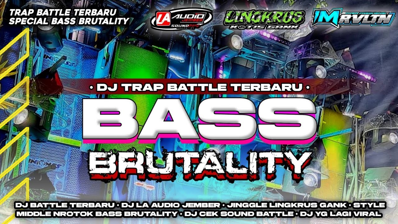 DJ TRAP BATTLE TERBARU‼️DJ LA AUDIO JEMBER & LINGKRUS GANK | STYLE BASS BRUTAL MIDDLE MBEDIL🔥