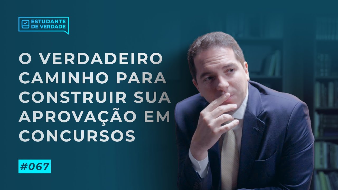 Aula#67 -  Persistência e Realidade: O Verdadeiro Caminho para construir sua aprovação em Concursos