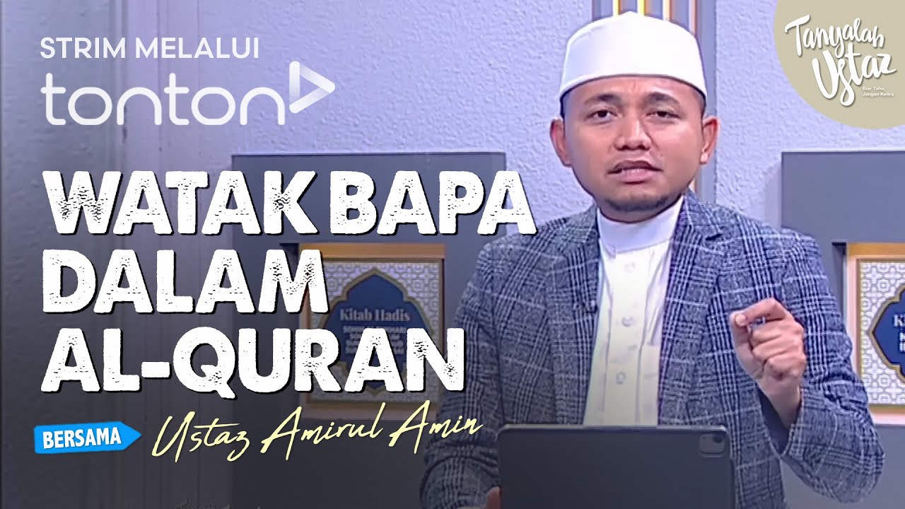 [FULL] Tanyalah Ustaz (2025) | Mon, Feb 3 - Watak Bapa Dalam Al-Quran | Tonton