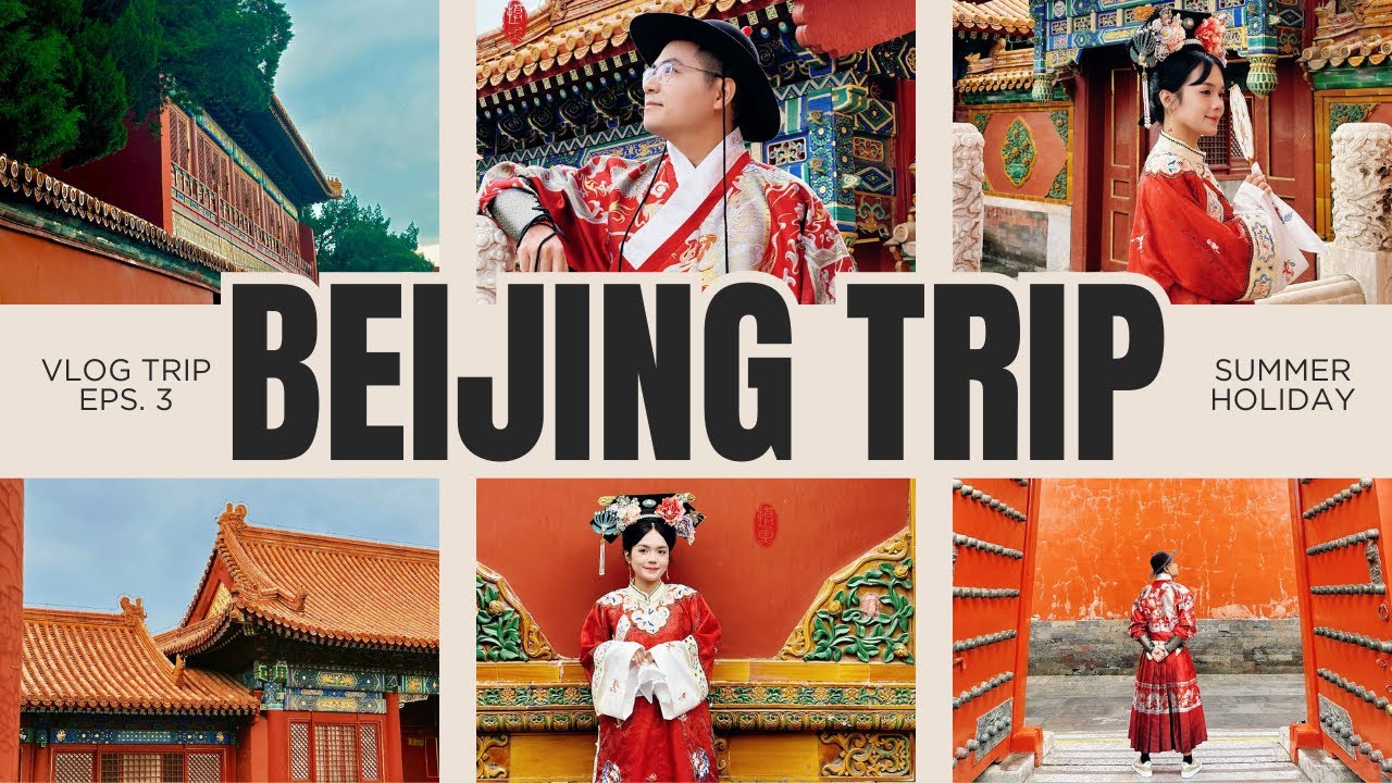 Trung Quốc tập cuối: Khám phá Bắc Kinh cùng Vlog nhà Cam Công Linh