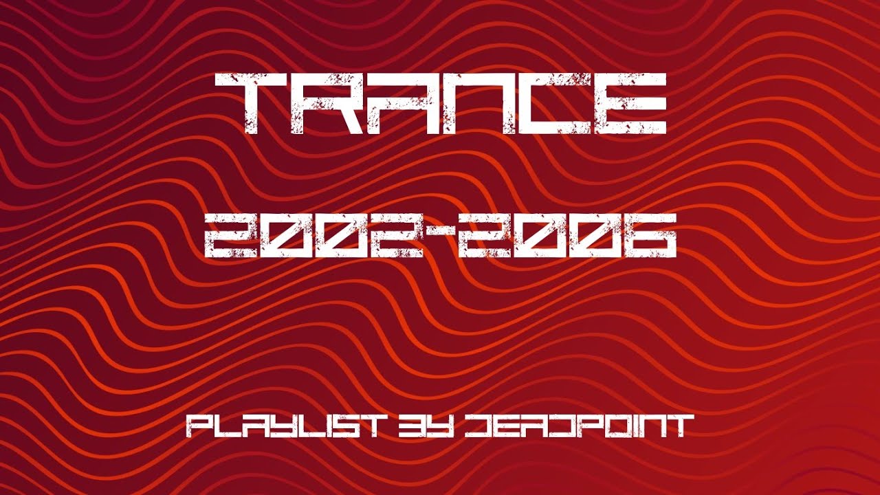 Trance 2002-2006