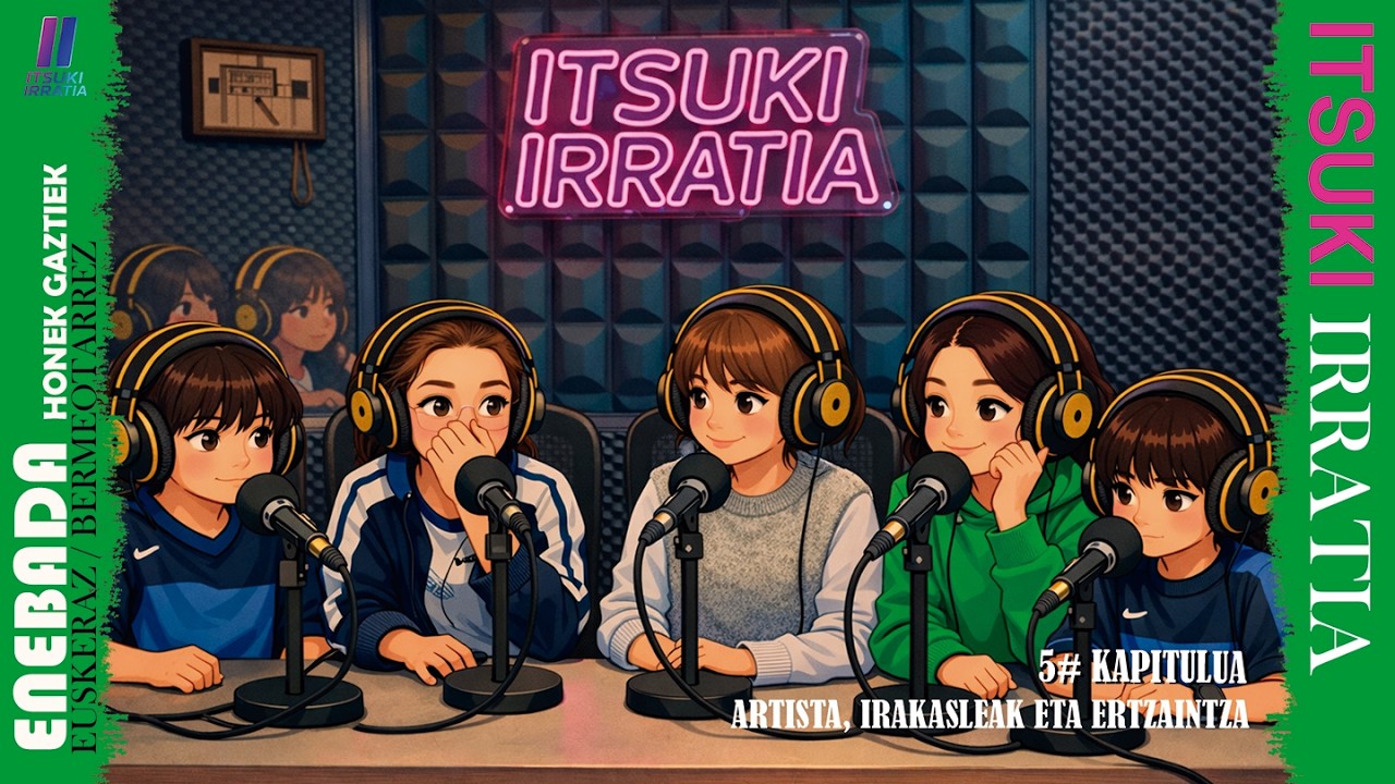 ENEBADA HONEK GAZTIEK - 5# KAPITULUA