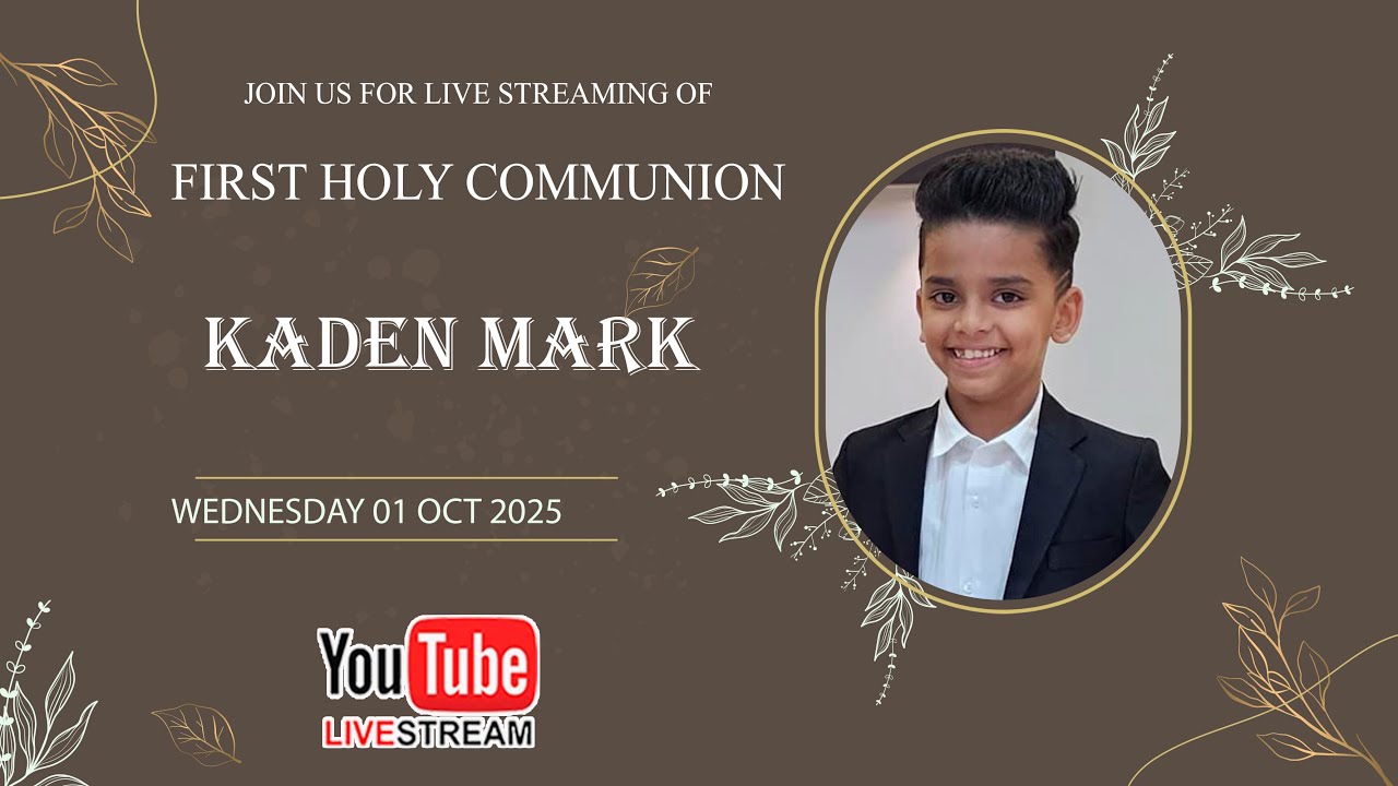 WATCH FIRST HOLY COMMUNION LIVE STREAMING OF - " KADEN MARK " - 01  || OCT  ||  2025