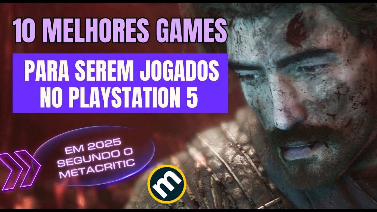 ✅ 10 melhores Games para serem jogados no PlayStation 5 em 2025 segundo o Metacritic