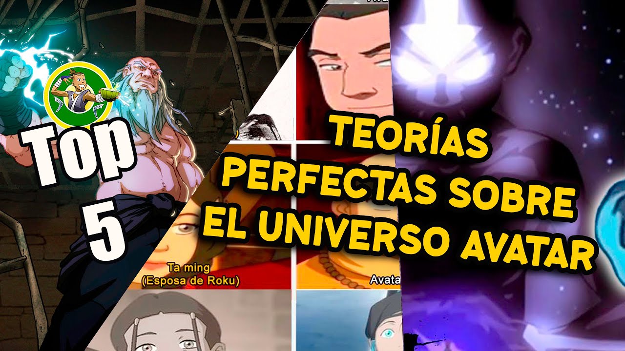 Mi top 5 de Teorías perfectas del universo avatar